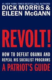 Revolt!: How to Defeat Obama and Repeal His Socialist Programs