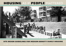 Housing As If People Mattered: Site Design Guidelines for Medium Density Family (California Series in Urban Development)