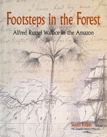 Footsteps in the Forest: Alfred Russel Wallace in the Amazon