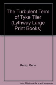 Turbulent Term of Tyke Tyler (Lythway Large Print Books)