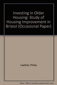 Investing in Older Housing: Study of Housing Improvement in Bristol (Occasional papers)
