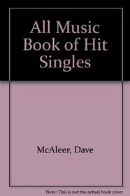 The All Music Book of Hit Singles