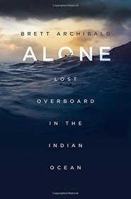 Alone: Lost Overboard in the Indian Ocean