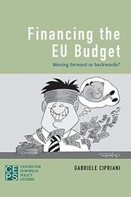 Financing the EU Budget: Moving Forward or Backwards?