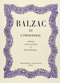 Balzac et l'imprimerie: Anthologie (French Edition)