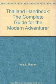 Thailand Handbook: The Complete Guide for the Modern Adventurer