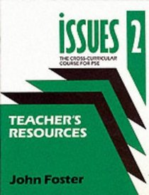 Issues: Teachers' Resources Bk. 2: Cross-curricular Course for PSE (Issues - the cross-curriculur course for PSE)