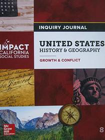 Impact California Social Studies United States History & Geography: Growth & Conflict Grade 8 Inquiry Journal