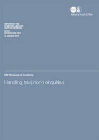 Handling Telephone Enquiries: Hm Revenue and Customs (Report By the Comptroller and Auditor General, Session 2009-10)