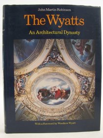 Wyatts: An Architectural Dynasty