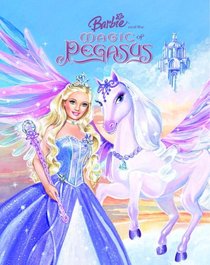 Barbie and the Magic of Pegasus (Picture Book)