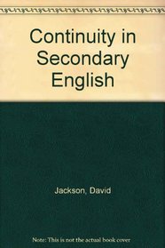 Continuity in Secondary English (Education paperbacks)