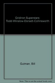 Gridiron Superstars: Todd-Winslow-Dorsett-Collinsworth