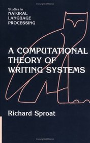 A Computational Theory of Writing Systems (Studies in Natural Language Processing)