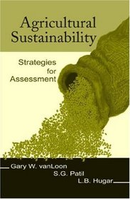 Agricultural Sustainability: Strategies for Assessment