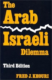 The Arab-Israeli Dilemma (Contemporary Issues in the Middle East)