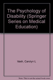 The Psychology of Disability (Springer Series on Medical Education)
