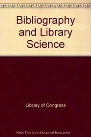 Bibliography and Library Science