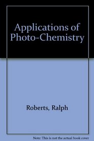 Applications of Photo-Chemistry
