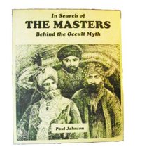 In Search of the Masters: Behind the Occult Myth