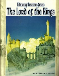 LITERARY LESSONS FROM THE LORD OF THE RINGS TEACHER (LITERARY LESSONS FROM THE LORD OF THE RINGS TEACHER)