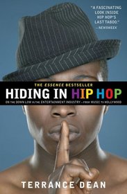 Hiding in Hip Hop: On the Down Low in the Entertainment Industry--from Music to Hollywood