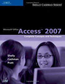 Microsoft Office Access 2007: Complete Concepts and Techniques