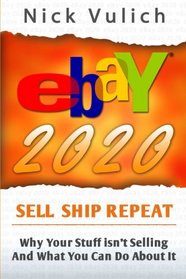 eBay 2020: Why You're Not Selling Anything on eBay, and What You Can Do About It (eBay Selling made Easy)