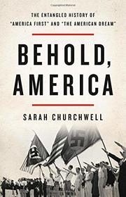 Behold, America: The Entangled History of 