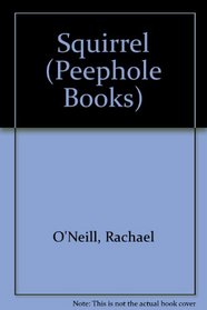 Squirrel (Peephole Books)