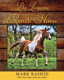 Life Lessons from a Ranch Horse: With a New Afterword by the Author (Second Edition)