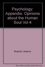 Psychology, Volume 4: Opinions about the Human Soul (Vol 4)