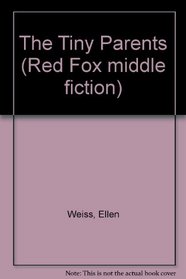 The Tiny Parents (Red Fox Middle Fiction)