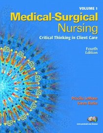 Medical Surgical Nursing Volumes 1 & 2 Value Pack (includes Student Study Guide for Medical-Surgical Nursing: Critical Thinking in Client Care)