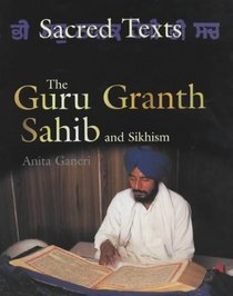 The Guru Granth Sahib and Sikhism (Sacred Texts)