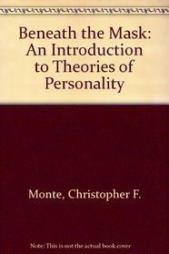 Beneath the mask: An introduction to theories of personality