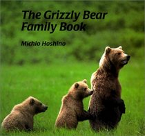 The Grizzly Bear Family Book (Animal Family Books (Sagebrush))