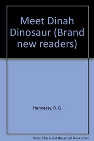 Meet Dinah Dinosaur (Brand new readers)