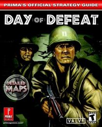 Day of Defeat : Prima's Official Strategy Guide