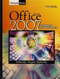 Marquee Office 2007, with Windows XP and Internet Explorer 7.0 (Book & CD-ROM)