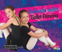 Bailando ballet/Ballet Dancing (Pebble Plus Bilingual) (Spanish Edition)