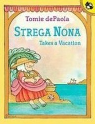 Strega Nona Takes a Vacation