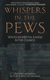 Whispers in the Pews: Voices on Mental Illness in the Church