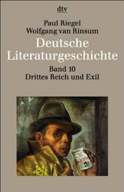 Deutsche Literaturgeschichte 10. Drittes Reich und Exil 1933-45.