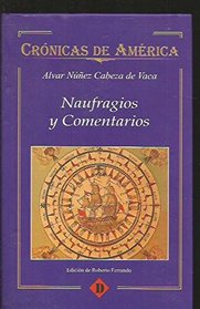 Naufragios y comentarios / Disasters and Commentaries (Spanish Edition)