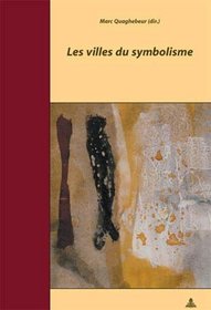 Les villes du symbolisme (French Edition)