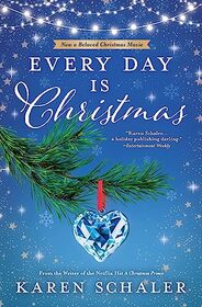 Every Day Is Christmas: A Heartwarming, Feel Good Christmas Romance Novel
