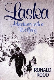 Laska: Adventures with a Wolfdog