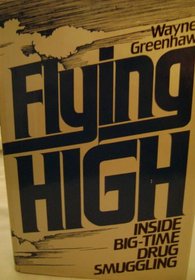 Flying High: Inside Big-Time Drug Smuggling