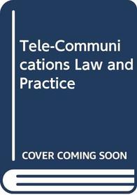 Tele-Communications Law and Practice